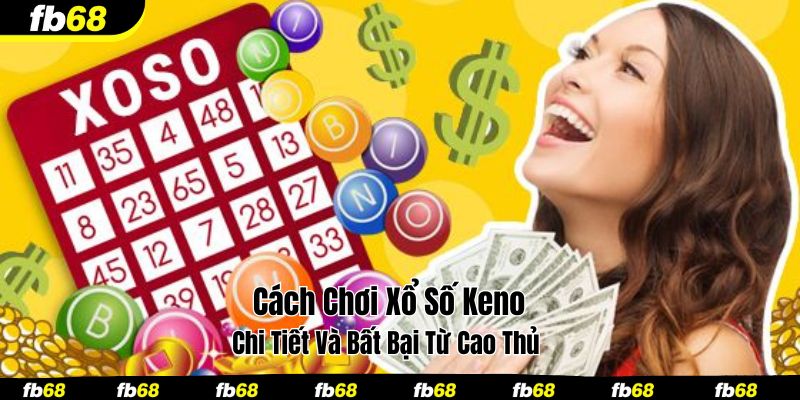 Cách chơi xổ số keno