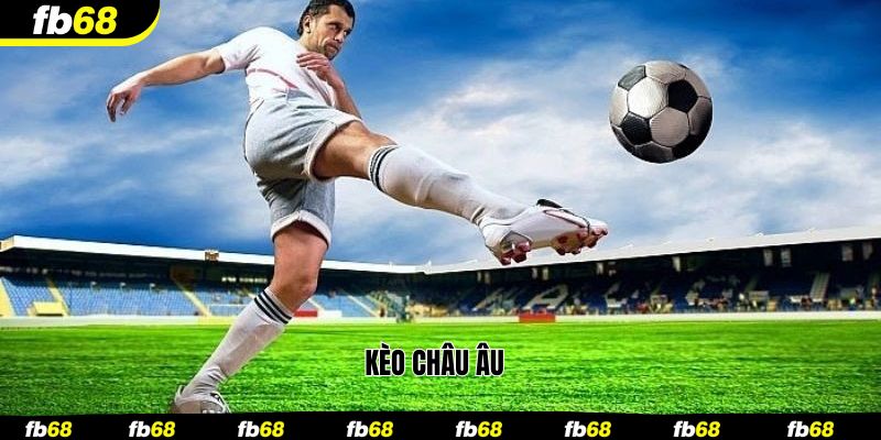 Kèo châu Âu